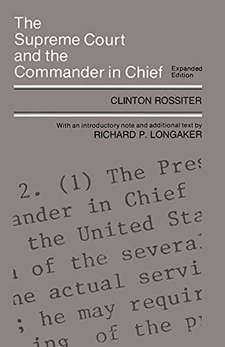 The Supreme Court and the Commander in Chief (9780801491610) by Rossiter, Clinton