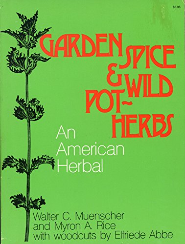 Stock image for Garden Spice and Wild Pot-Herbs: An American Herbal for sale by Concordia Books