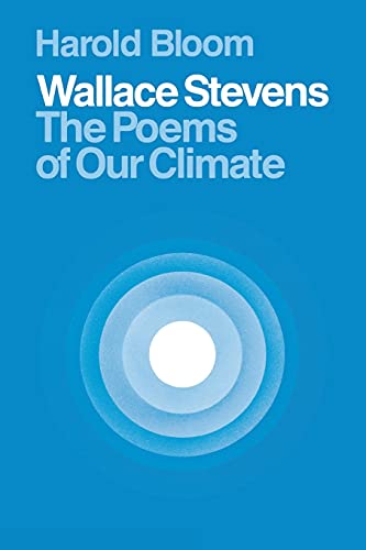 Stock image for Wallace Stevens: The Poems of Our Climate for sale by Kennys Bookstore