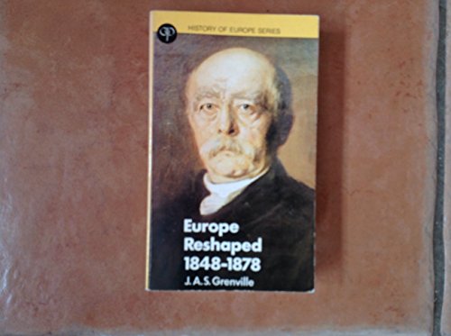 Imagen de archivo de Europe Reshaped, 1848-1878 a la venta por The Book Cellar