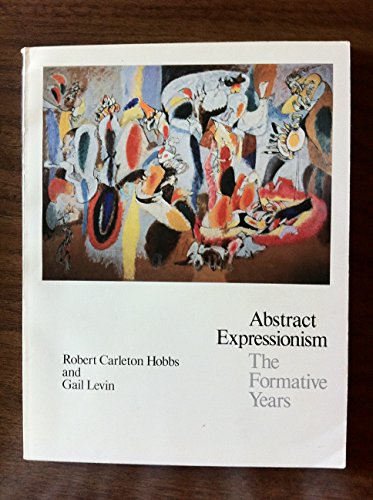 Beispielbild fr Abstract Expressionism: The Formative Years zum Verkauf von W. Lamm