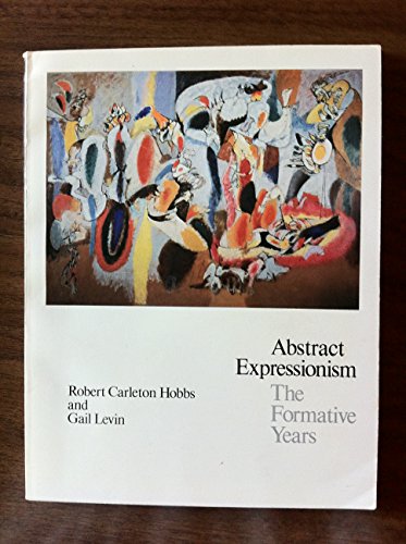 Stock image for Abstract Expressionism: The Formative Years for sale by W. Lamm