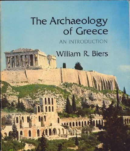 Stock image for The Archaeology of Greece an Introduction for sale by Chequamegon Books