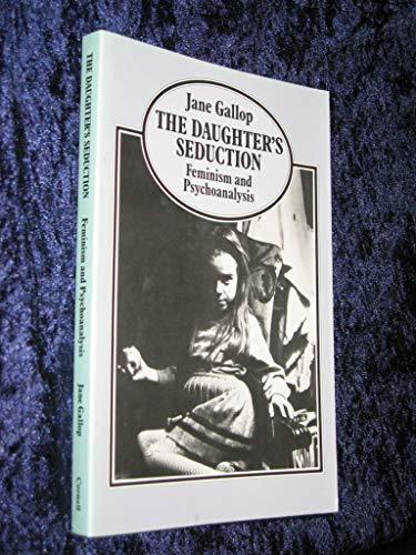 Beispielbild fr The Daughter's Seduction: Feminism and Psychoanalysis zum Verkauf von Books From California