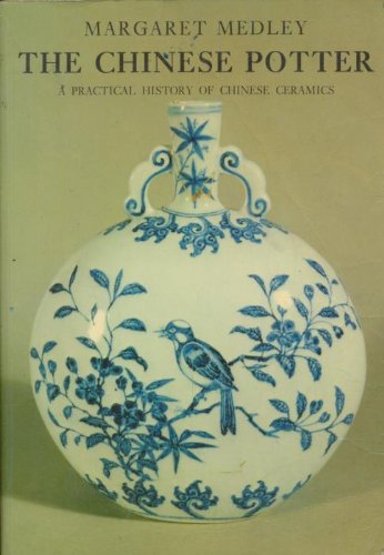 9780801492396: The Chinese Potter: A Practical History of Chinese Ceramics