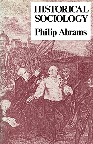 Historical Sociology (9780801492433) by Abrams, Philip