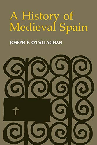 A History of Medieval Spain: Memory and Power in the New Europe (Revised) (Cornell Paperbacks) - O'Callaghan, Joseph F.