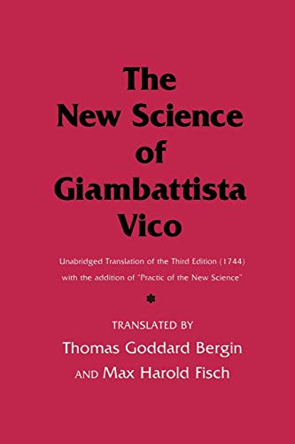 9780801492655: The New Science of Giambattista Vico: Unabridged Translation of the Third Edition (1744) with the addition of "Practic of the New Science" (Cornell Paperbacks)