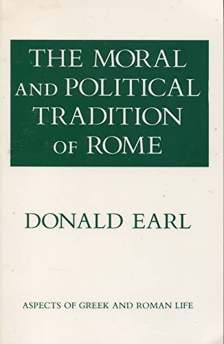 Imagen de archivo de The Moral and Political Tradition of Rome (Aspects of Greek and Roman life) a la venta por Wonder Book