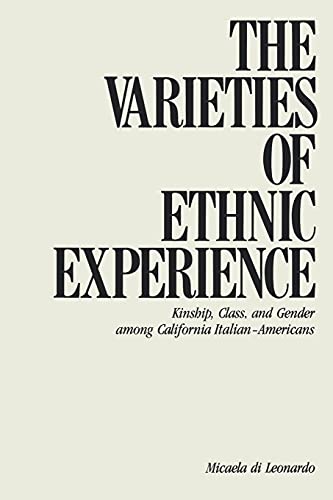 Varieties of Ethnic Experience, The: Kinship, Class, and Gender Among California Italian-Americans