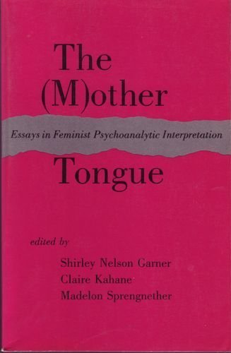 Beispielbild fr The (Mother Tongue : Essays in Feminist Psychoanalytic Interpretation) zum Verkauf von Books From California
