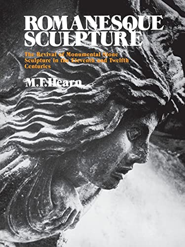 Stock image for Romanesque Sculpture: The Revival of Monumental Stone Sculpture in the Eleventh and Twelfth Centuries for sale by Wonder Book