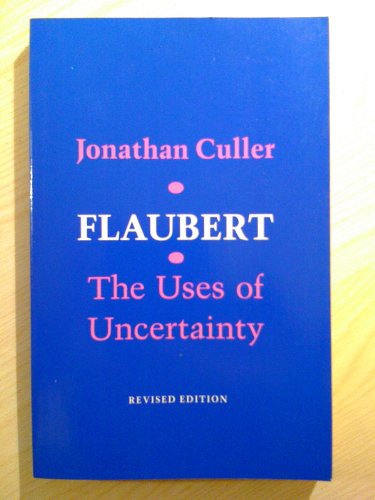 9780801493058: Flaubert: The Uses of Uncertainty (Cornell Paperbacks)