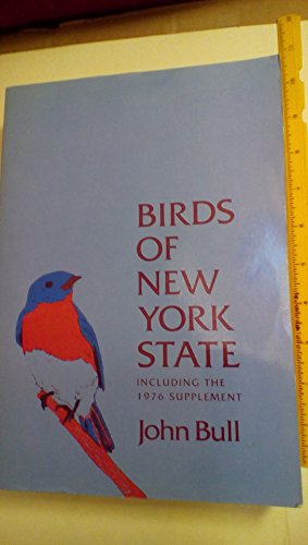 Birds of New York State: Including the 1976 Supplement (9780801493140) by Bull, John L.