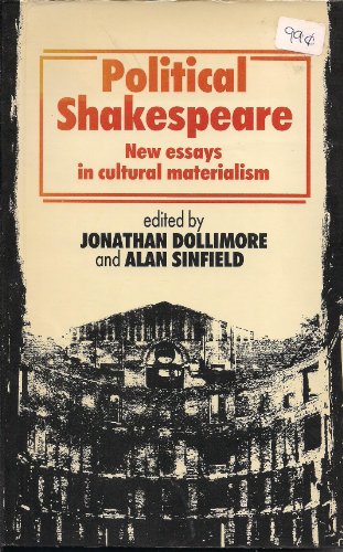 9780801493256: Political Shakespeare: New Essays in Cultural Materialism