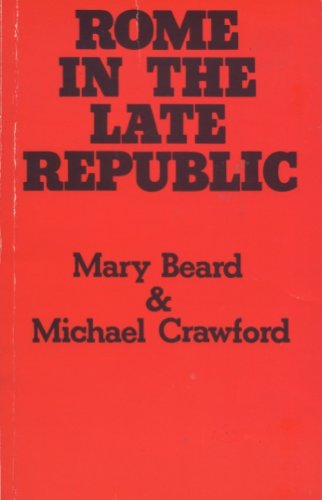 Rome in the Late Republic (9780801493331) by Beard, Mary; Crawford, Michael