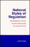 Stock image for National Styles of Regulation : Environmental Policy in Great Britain and the United States for sale by Better World Books