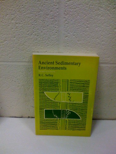 Imagen de archivo de ANCIENT SEDIMENTARY ENVIRONMENTS: And Their Sub-surface Diagnosis a la venta por Russ States