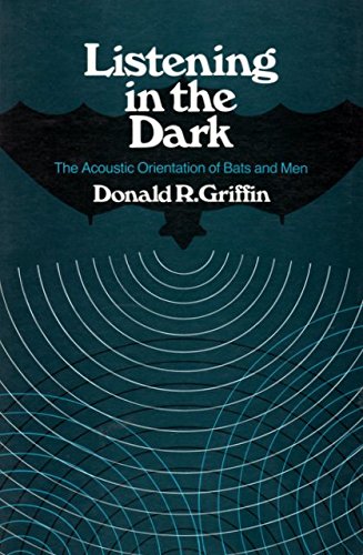 9780801493676: Listening in the Dark: Acoustic Orientation of Bats and Men