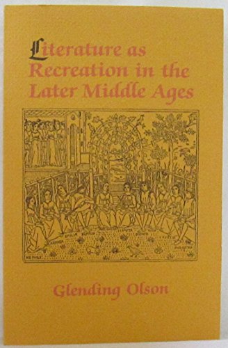 Stock image for Literature As Recreation in the Later Middle Ages for sale by Booketeria Inc.