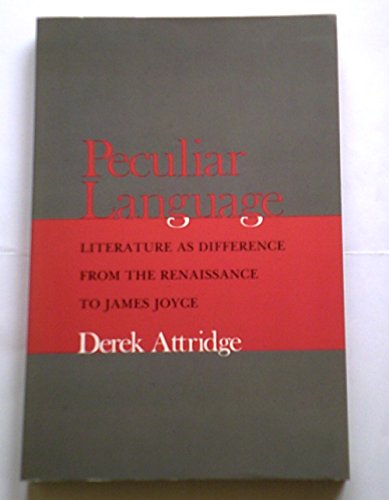 Beispielbild fr Peculiar Language : Literature as Difference from the Renaissance to James Joyce zum Verkauf von Better World Books