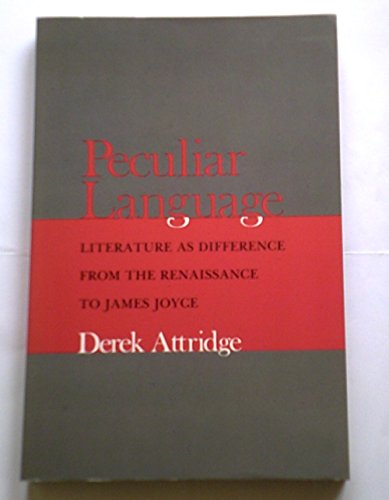 Imagen de archivo de Peculiar Language : Literature as Difference from the Renaissance to James Joyce a la venta por Better World Books