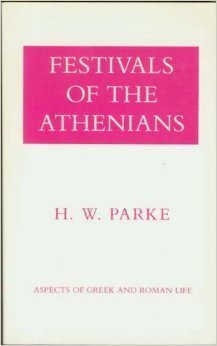 Beispielbild fr Festivals of the Athenians (Aspects of Greek and Roman Life) zum Verkauf von Regent College Bookstore
