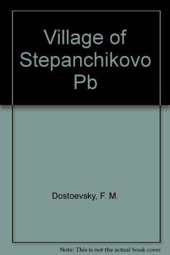 9780801494574: Village of Stepanchikovo Pb