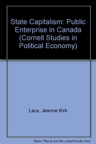 Imagen de archivo de State Capitalism : Public Enterprise in Canada a la venta por Better World Books