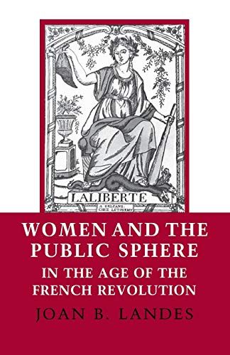 Beispielbild fr Women and the Public Sphere in the Age of the French Revolution zum Verkauf von SecondSale