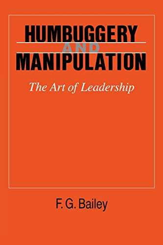 Beispielbild fr Humbuggery and Manipulation : The Art of Leadership zum Verkauf von Better World Books: West