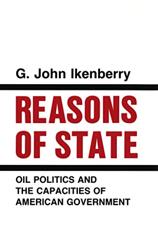 Beispielbild fr Reasons of State : Oil Politics and the Capacities of American Government zum Verkauf von Better World Books