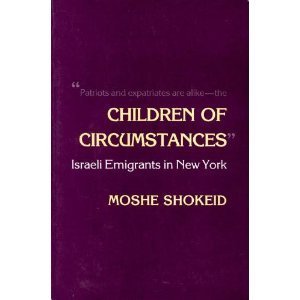 Stock image for Children of Circumstances - Israeli Emigrants in New York for sale by UHR Books
