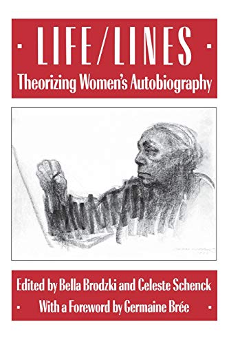Beispielbild fr Life-Lines : Theorizing Women's Autobiography zum Verkauf von Better World Books