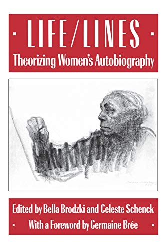 Stock image for Life-Lines : Theorizing Women's Autobiography for sale by Better World Books