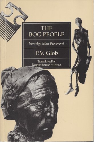 Imagen de archivo de The Bog People: Iron-Age Man Preserved (English and Danish Edition) a la venta por HPB-Emerald