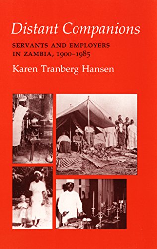 Imagen de archivo de Distant Companions: Servants and Employers in Zambia, 1900-1985 (Anthropology of Contemporary Issues) a la venta por Wonder Book