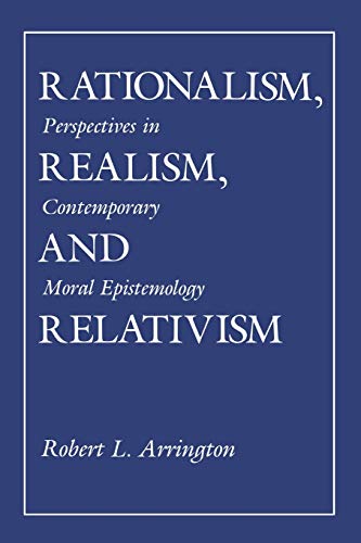 Imagen de archivo de Rationalism, Realism, and Relativism: Perspectives in Contemporary Moral Epistemology a la venta por BASEMENT BOOKS