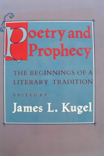 Stock image for Poetry and Prophecy: The Beginnings of a Literary Traditions for sale by Windows Booksellers