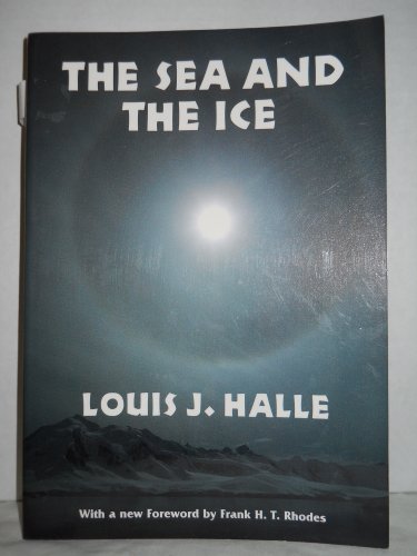 9780801495755: The Sea and the Ice: A Naturalist in Antarctica