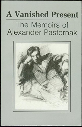 Imagen de archivo de A Vanished Present: The Memoirs of Alexander Pasternak (English and Russian Edition) a la venta por Wonder Book