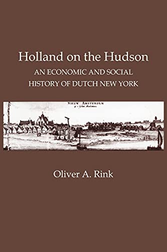 Stock image for Holland on the Hudson: An Economic and Social History of Dutch New York for sale by Midtown Scholar Bookstore