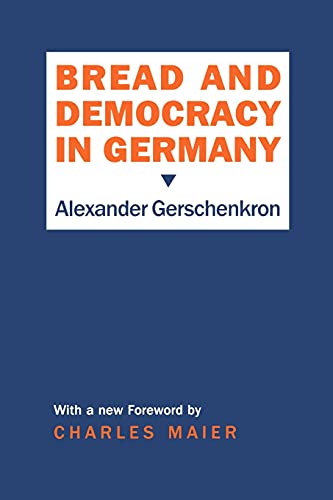 9780801495861: Bread and Democracy in Germany