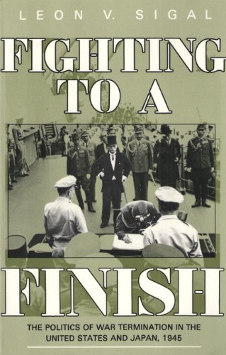 Beispielbild fr Fighting to a Finish : The Politics of War Termination in the United States and Japan, 1945 zum Verkauf von Better World Books