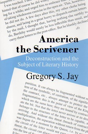 Beispielbild fr America the Scrivener: Deconstruction and the Subject of Literary History zum Verkauf von Wonder Book