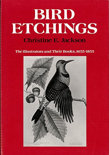 Beispielbild fr Bird Etchings: The Illustrators and Their Books, 1655-1855 zum Verkauf von Wonder Book
