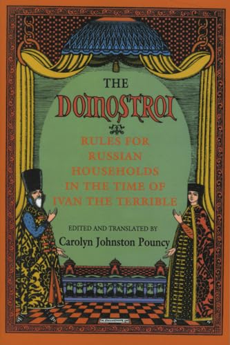 Imagen de archivo de The Domostroi: Rules for Russian Households in the Time of Ivan the Terrible a la venta por ThriftBooks-Dallas