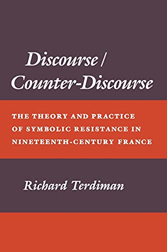 9780801496905: Discourse/Counter-Discourse: The Theory and Practice of Symbolic Resistance in Nineteenth-Century France