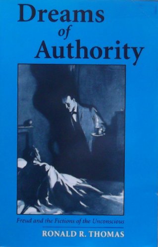 Imagen de archivo de Dreams of Authority: Freud and the Fictions of the Unconscious a la venta por ThriftBooks-Dallas
