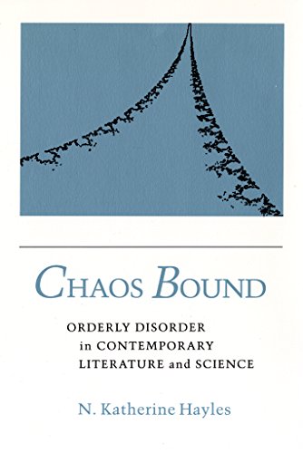Beispielbild fr Chaos Bound: Orderly Disorder in Contemporary Literature and Science zum Verkauf von BooksRun